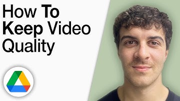 How To Keep Video Quality on Google Drive [2025 Full Guide]
