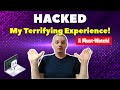 My terrifying hacking experience how i almost lost everything  a mustwatch