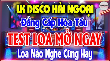 NHẠC TEST LOA 8D CỰC CHUẨN Nghe Phê Ngất Ngây, Nhạc Sống Hòa Tấu Disco Remix Không Lời BASS CĂNG ĐÉT