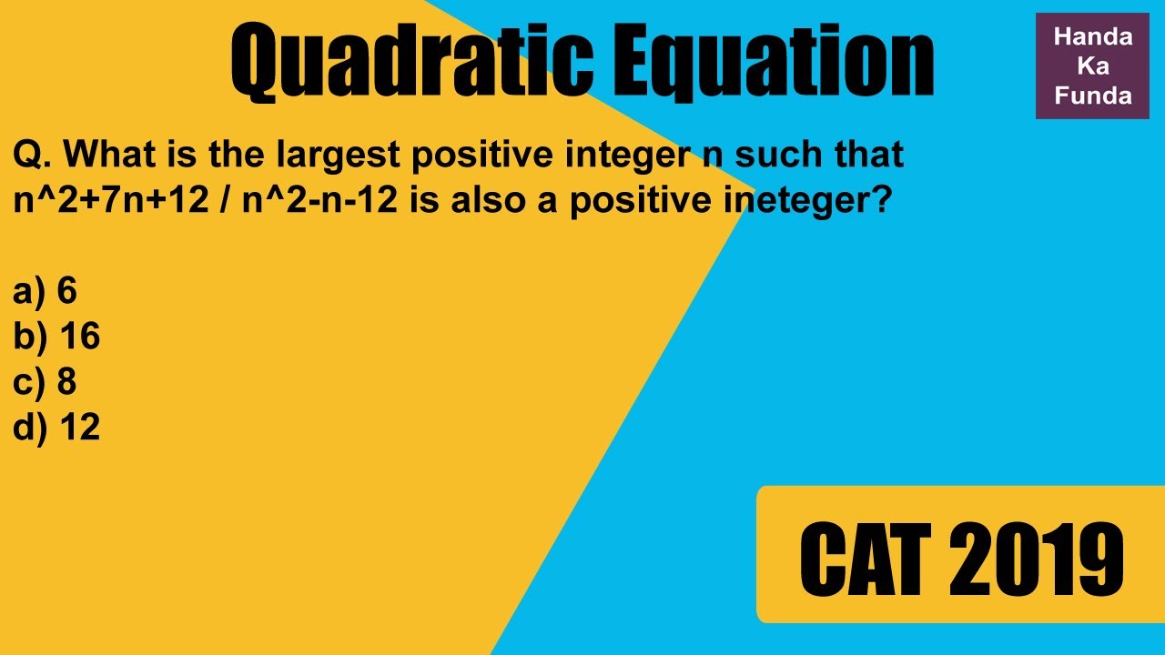 Quantitative Aptitude – Quadratic Equation – Maximum Value – What Is The Largest Positive Integer