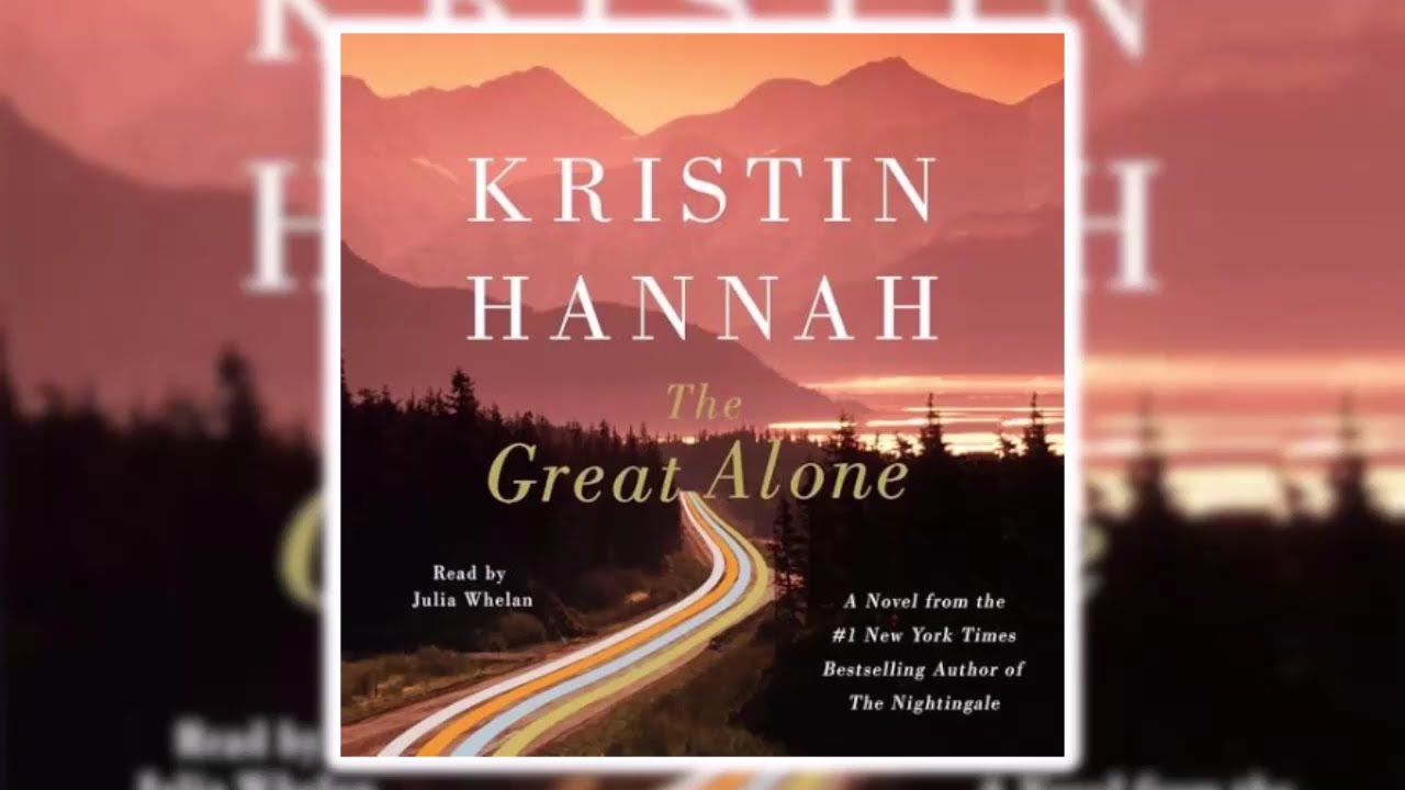Kristin Hannah - The Great Alone Part 2 | Audiobook Mystery, Thriller & Suspense