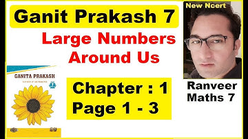 Page 1-3 Ganit Prakash Class 7 | Chapter 1 Large Numbers Around Us | New Ncert | Ranveer Maths 7