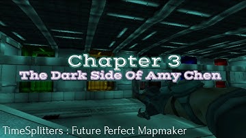 TSFP Mapmaker - The Dark Side Of Amy Chen : Unfathomable Groundwork (Chapter 3)