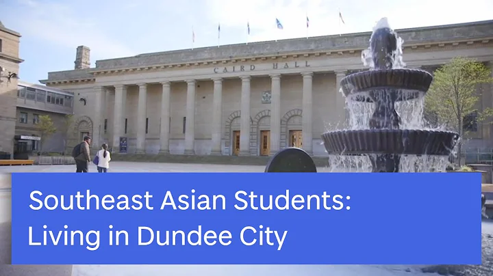 University of Dundee | Southeast Asian Students | Dundee City