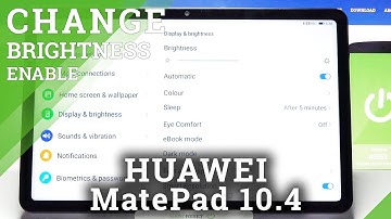 How to Activate Auto Brightness in HUAWEI MatePad 10.4 – Adaptive Screen Brightness