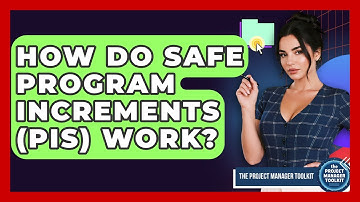 How Do SAFe Program Increments (PIs) Work? - The Project Manager Toolkit