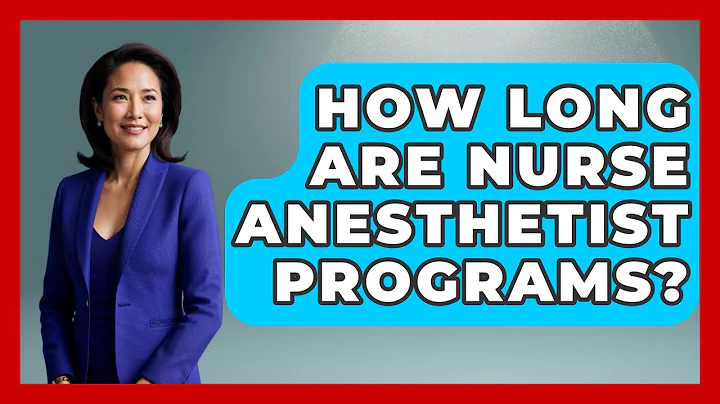 How Long Are Nurse Anesthetist Programs? - Nursing Knowledge Exchange