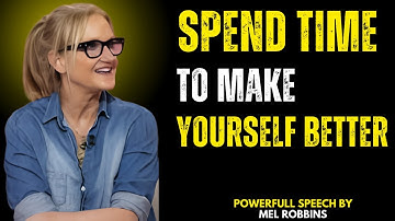 Unlock Your True Potential | Spend Time to Make Yourself Better || Mel Robbins #motivation
