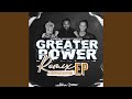 Greater power feat mbali soul  papo elvee remix