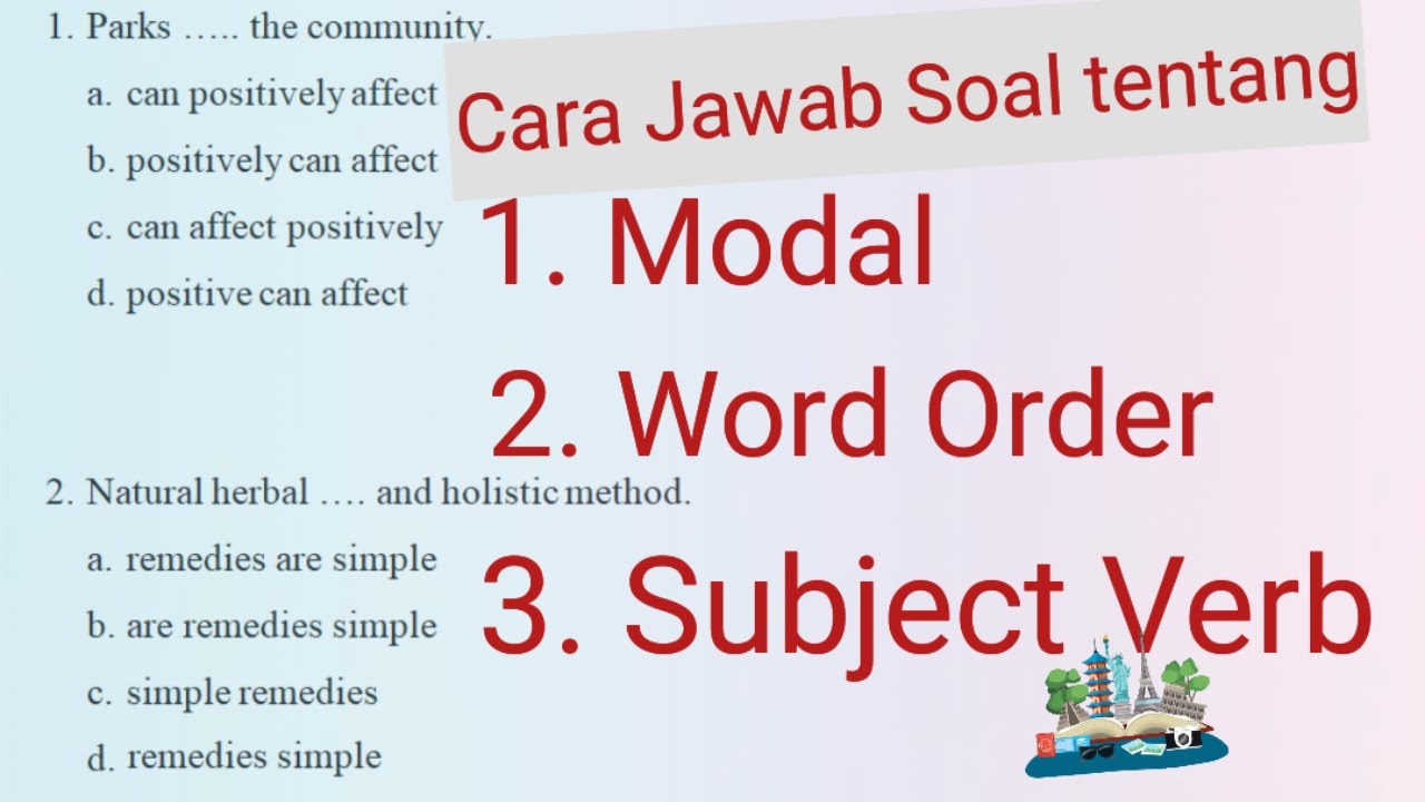 Soal Structure TOEFL : Grammar: modal, subject verb, word order