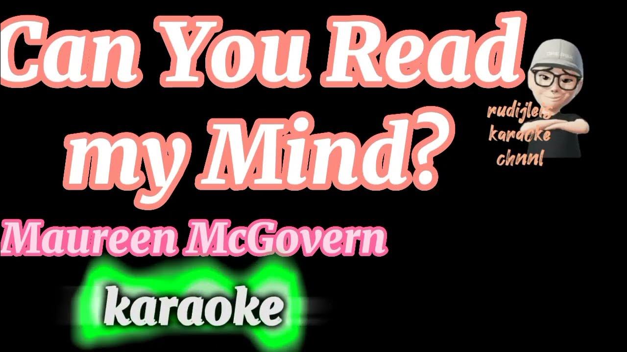 Can You Read My Mind karaoke Maureen McGovern YouTube can-you-read-my-mind-karaoke-maureen-mcgovern-youtube