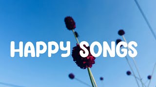 Best songs to boost your mood playlist 🍬 Songs that will make you enjoy your time