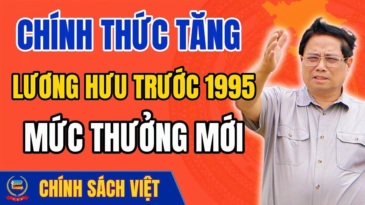 TIN VUI! Tăng lương hưu 2026 và trợ cấp cho người nghỉ hưu trước 1995!