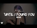 1 Hour ROSÉ Until I Found You Letra Lyrics Loop 1 Hour 1 Hour ROSÉ Until I Found You Letra Lyrics Loop 1 Hour