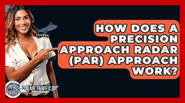 How Does A Precision Approach Radar (PAR) Approach Work? - Air Traffic Insider