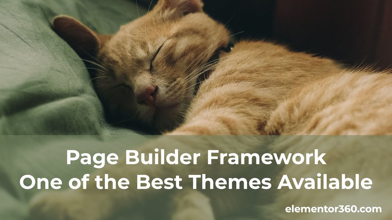 Page Builder Framework - One of the Best Themes Available - YouTube