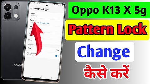How to change pattern lock in Oppo k13x 5g | Screen lock | Oppo k13x me password kaise change kare