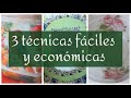 3 TÉCNICAS DECORATIVAS FÁCILES Y ECONÓMICAS - DIY - MANUALIDADES - RECICLAJE - ARTE EN CASA