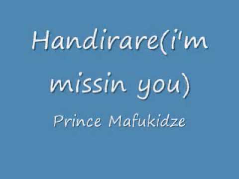 PRINCE MAFUKIDZE HANDIRARE (I'M MISSIN YOU)
