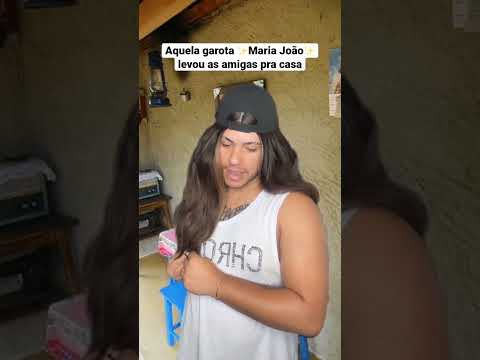 AQUELA GAROTA MARIA JOO LEVOU AS AMIGAS PRA CASA