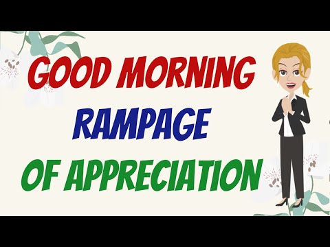 Good Morning Rampage of Appreciation! 💖 Abraham Hicks 2023