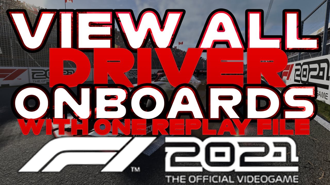 VIEW ALL ONBOARDS on F1 2021 REPLAYS! - How To View Any Drivers Onboard w/ ONLY 1 FILE!