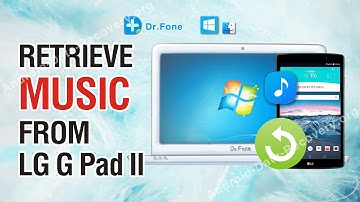 How to Retrieve Lost or Deleted Audio/Music from LG G Pad II