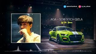 AGA - Sori Soch Qizla (DJ_TAB Remix) RKT Perreo