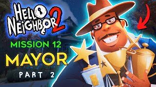 Hello Neighbor 2 The Mayor Walkthrough | Part 2 (Trophies Location) Mission 12