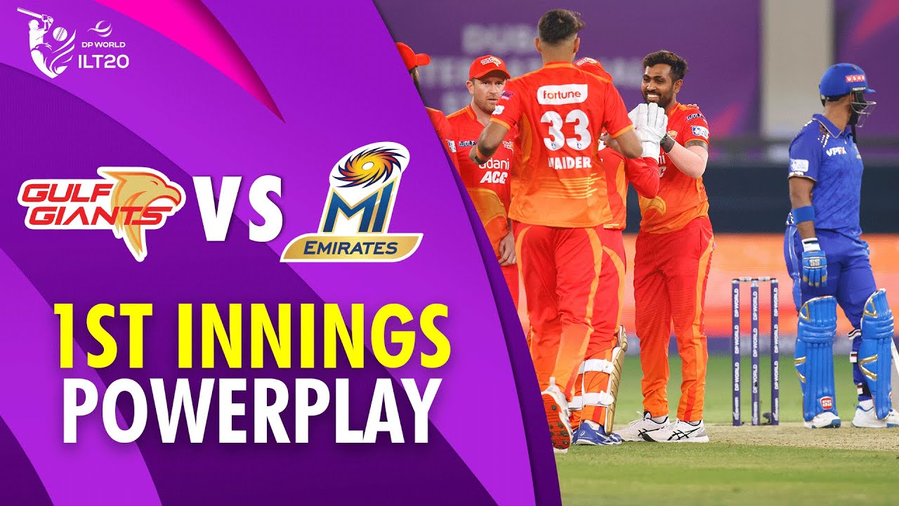 1st Innings Powerplay | Gulf Giants vs MI Emirates | Match 3 | DP World ILT20 | M3Y1U