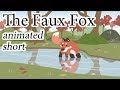 The faux fox animated short