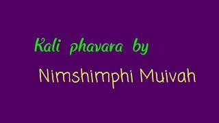Kali phavara lyrics, Nimshimphi Muivah