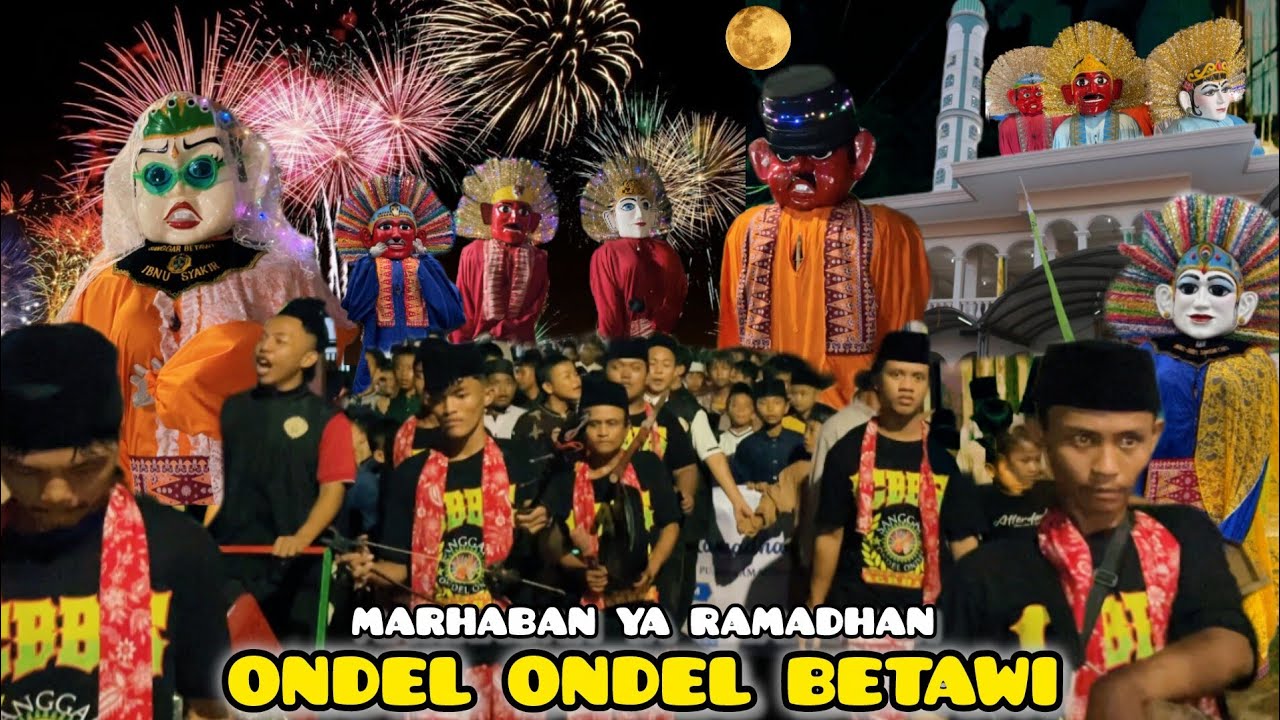 ONDEL ONDEL BETAWI I MARHABAN YA RAMADHAN