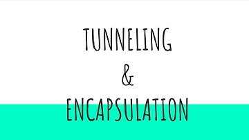 Tunneling and Encapsulation