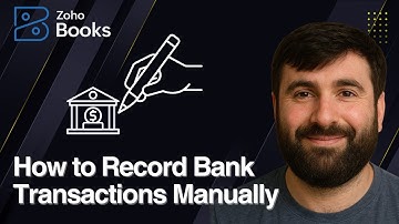 How to Record Bank Transactions Manually in Zoho Books | 2025 Guide