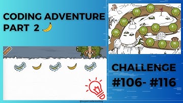 CODE MONKEY: CODING ADVENTURE🍌:  PART 2: FUNCTIONS & CONDITIONS - CHALLENGE #106 - #116(IF IT SNOWS)