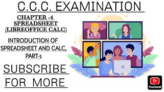 CHAPTER -4 SPREADSHEET(LIBREOFFICE CALC) INTRODUCTION OF SPREADSHEET AND CALC,CCC EXAMINATION PART-1