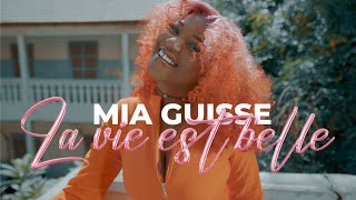 Mia Guisse - La Vie est Belle (Clip Officiel) Resimi