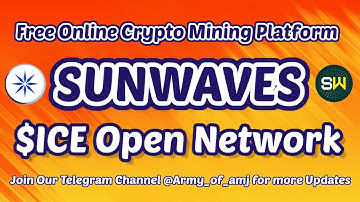 Sunwaves Mining App | Supported by Ice Open Network | Free Online Crypto Mining Application