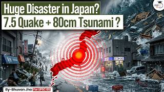HUGE DISASTER in JAPAN? | Massive Earthquake & Tsunami Hit Japan ? | is India Next? | UPSC | StudyIQ