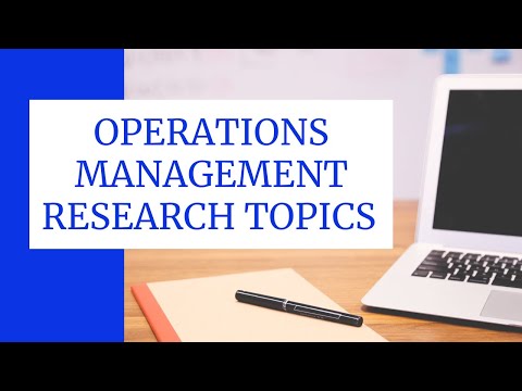 Operations Management Thesis Topics l Operations Management Research Topics l OM Research topics