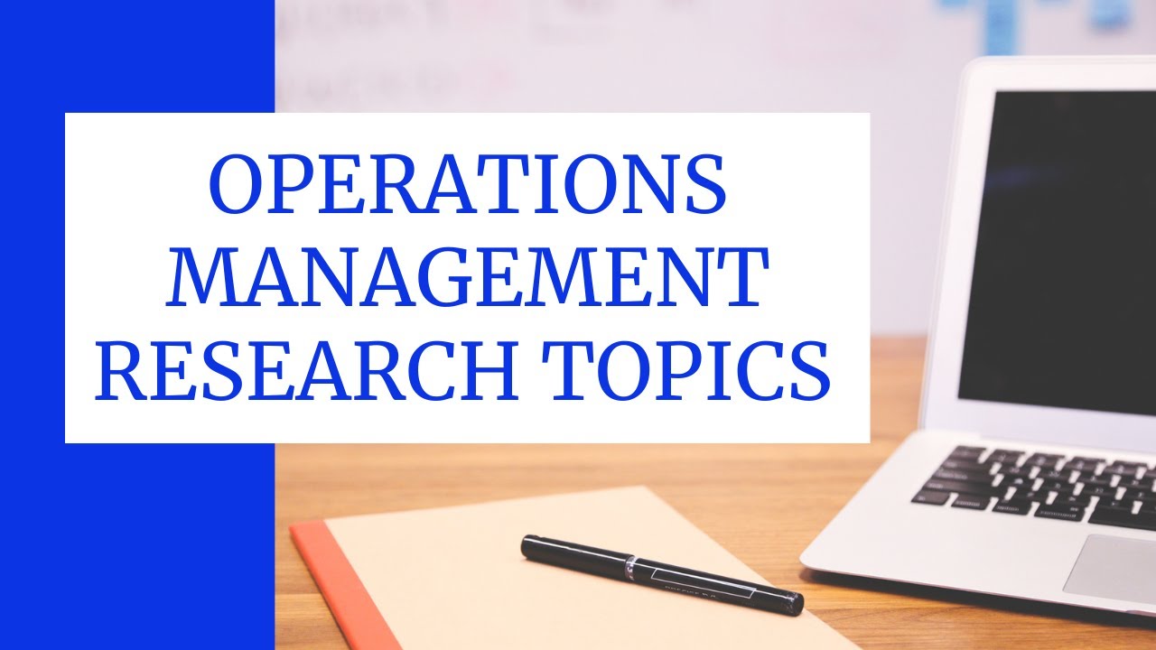 operation management thesis topics