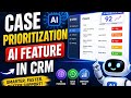 Case Prioritization -  AI feature in CRM🔥
