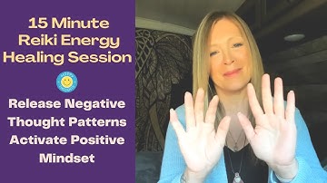 Reiki Healing to Release Negative Thought Patterns | Activate Positive Mindset