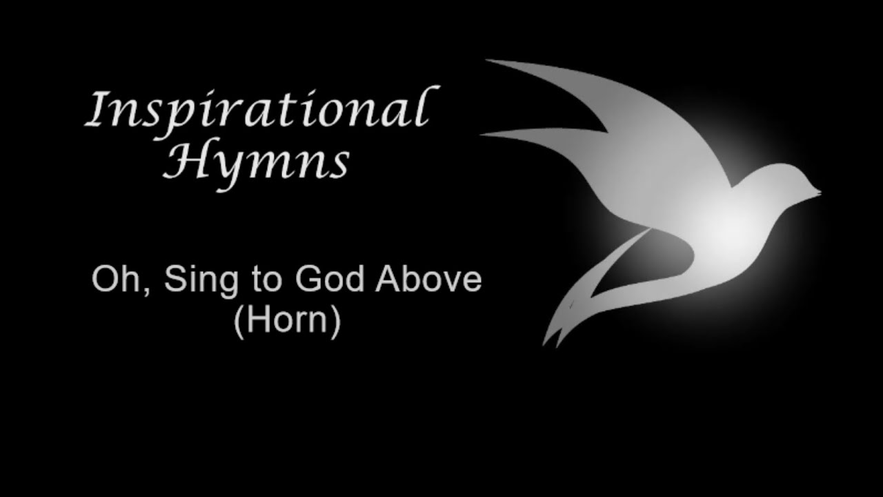 Oh, Sing to God Above (Horn)