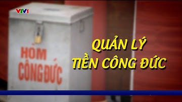 Quản lý tiền công đức: Minh bạch vì niềm tin | VTV24
