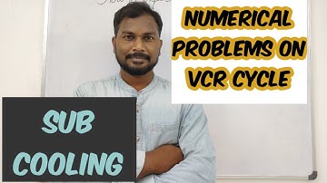 Numerical problems on Vapour Compression Refrigeration Cycle | Sub Cooling problem on VCR Cycle