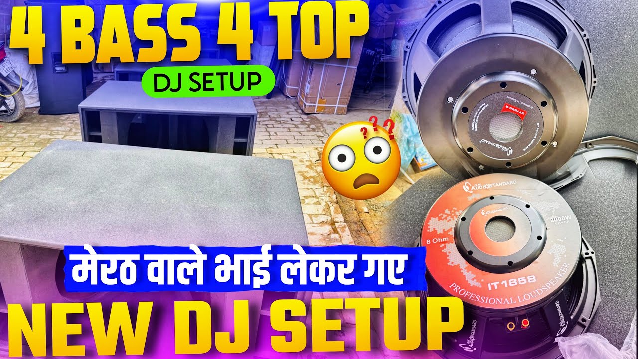 4 Bass 4 Top New Dj Setup Ready 