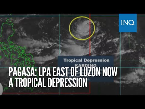 Pagasa: LPA east of Luzon now a tropical depression