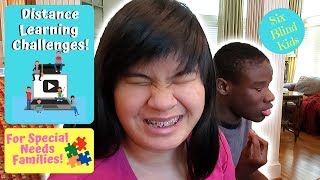 Distance Learning - Challenges For Special Needs Families!